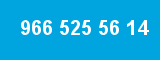 966 525 56 14 966 525 56 14